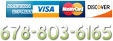 Call us: 678-803-6165. Major credit cards accepted